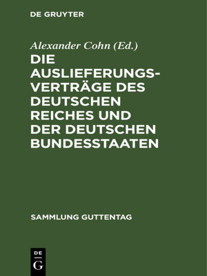 cover image of Die Auslieferungsverträge des Deutschen Reiches und der deutschen Bundesstaaten